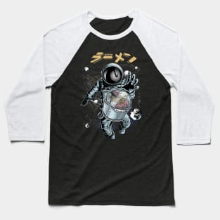 Astronaut found the ramen in the space Baseball T-Shirt